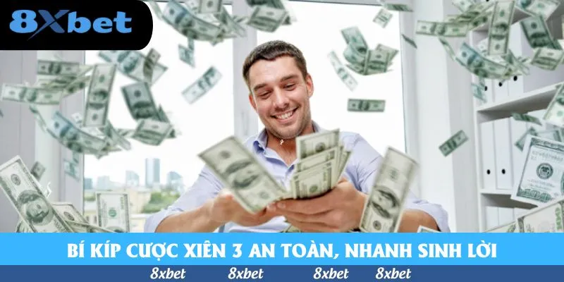 Bí kíp cược xiên 3 an toàn, nhanh sinh lời